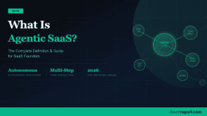 What Is Agentic SaaS? The Complete Definition and Guide for SaaS Founders